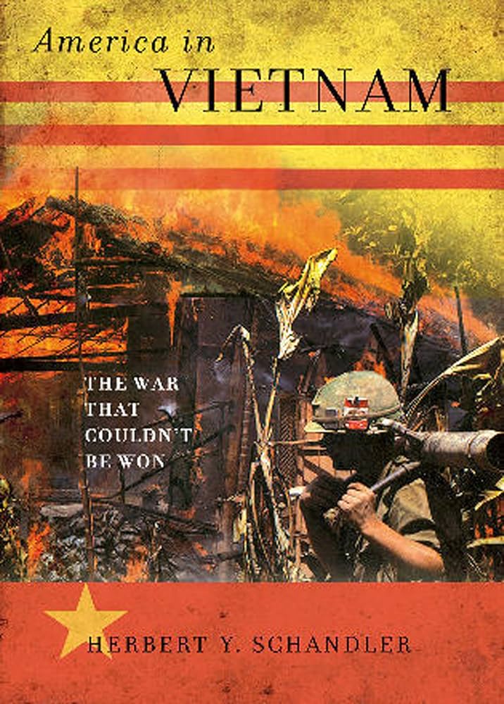 America in Vietnam: The War That Couldn't Be Won: Schandler